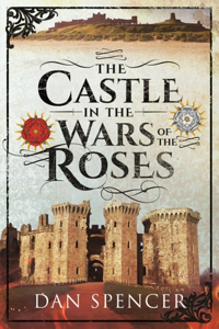 The Castle in the Wars of the Roses