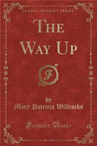 The Way Up (Classic Reprint)