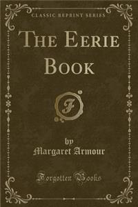 The Eerie Book (Classic Reprint)
