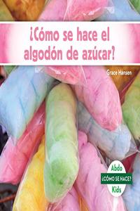 ¿CóMo Se Hace El Algodón De AzúCar?/ How is Cotton Candy Made?