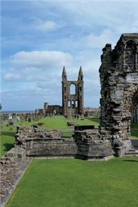 St. Andrews Cathedral in Fife, Scotland Journal