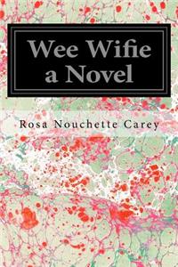Wee Wifie a Novel