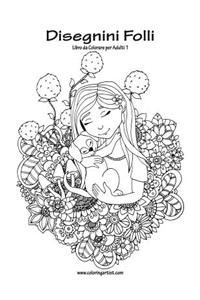 Disegnini Folli Libro da Colorare per Adulti 1