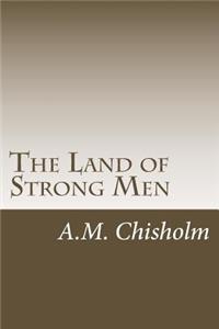 The Land of Strong Men