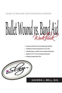 Bullet Wound vs Band Aid: The Art of Healing