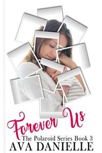 Forever Us (The Polaroid Series) Book 3