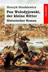 Pan Wolodyjowski, der kleine Ritter