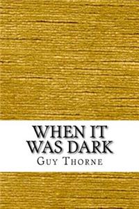 When It Was Dark