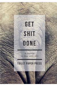 Get Shit Done