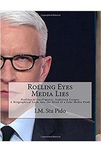 Rolling Eyes & Media Lies