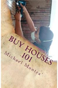 Buy Houses 101