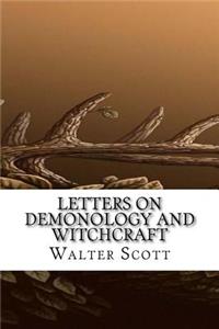 Letters on Demonology and Witchcraft