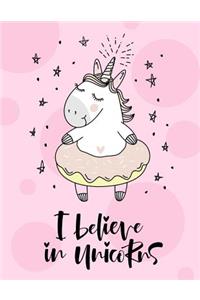 I believe in Unicorns (Journal, Diary, Notebook for Unicorn Lover)