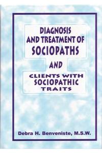 Diagnosis and Treatment of Sociopaths and Clients with Sociopathic Traits