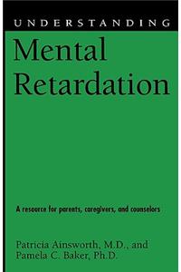Understanding Mental Retardation