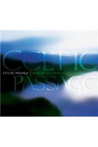 Celtic Passage: A Musical Journey to the Depths of the Celtic Spirit