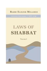 Laws of Shabbat: Volume I