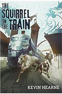 The Squirrel on the Train (Oberons Meaty Mysteries)