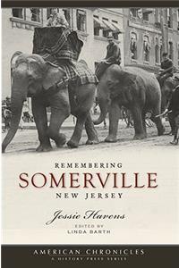 Remembering Somerville, New Jersey