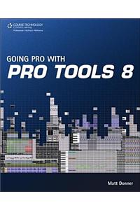 Going Pro with Pro Tools 8