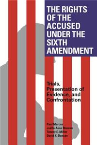 Rights of the Accused Under the Sixth Amendment