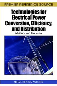 Technologies for Electrical Power Conversion, Efficiency, and Distribution