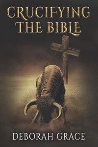 Crucifying the Bible