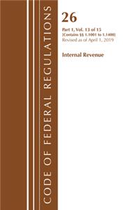 Code of Federal Regulations, Title 26 Internal Revenue 1.1001-1.1400, Revised as of April 1, 2019