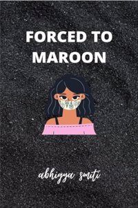 FORCED TO MAROON