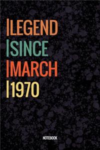 Legend Since March 1970 Notebook: Vintage Lined Notebook / Journal Diary Gift, 120 Pages, 6x9, Soft Cover, Matte Finish For People Born In March 1970