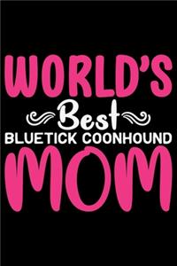 World's Best Bluetick Coonhound Mom