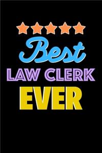 Best Law Clerk Evers Notebook - Law Clerk Funny Gift