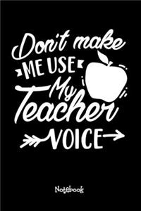 Don't Make Me Use My Teacher Voice