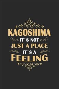 Kagoshima Its not just a place its a feeling