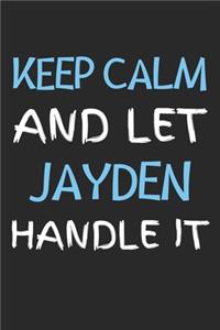 Keep Calm And Let Jayden Handle It