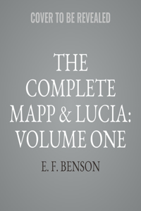 The Complete Mapp and Lucia, Vol. 1