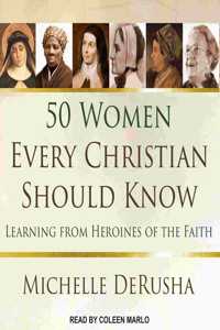 50 Women Every Christian Should Know