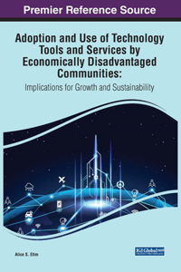 Adoption and Use of Technology Tools and Services by Economically Disadvantaged Communities