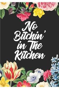 No Bitchin in the Kitchen