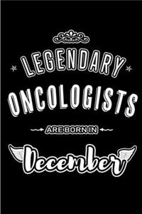 Legendary Oncologists are born in December