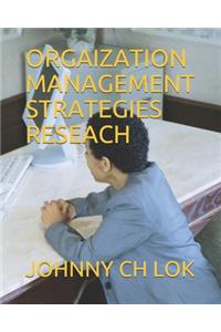 Orgaization Management Strategies Reseach