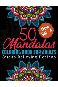 50 Mandalas Coloring Book for Adults Stress Relieving Designs (Vol- 4)