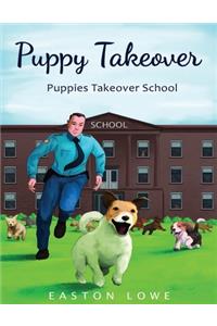 Puppy Takeover: Puppies Takeover School