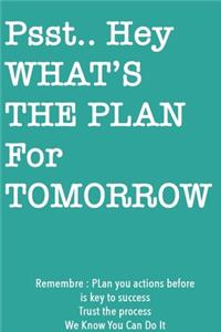 Psst... Hey What is the Plan For Tomorrow / SkyBlue Notebook Version