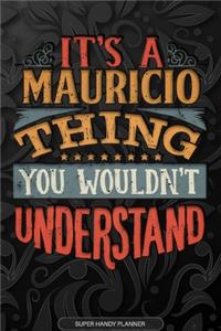 Its A Mauricio Thing You Wouldnt Understand