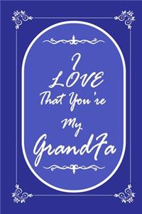 I Love That You Are My Grandfather journal notebook with 2020 Calendar Gift Book for Grandfather as a Journal Notebook with Calendar of 2020