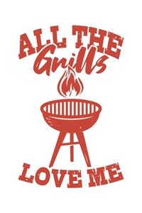 All The Grills Love Me