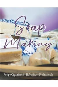 Soap Making Recipe Organizer for Hobbyist or Professionals