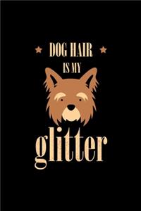 Dog Hair is My Glitter