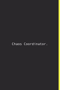 Chaos Coordinator.